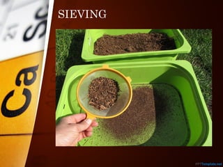 SIEVING
 
