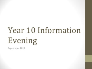 Year 10 Information Evening September 2011 