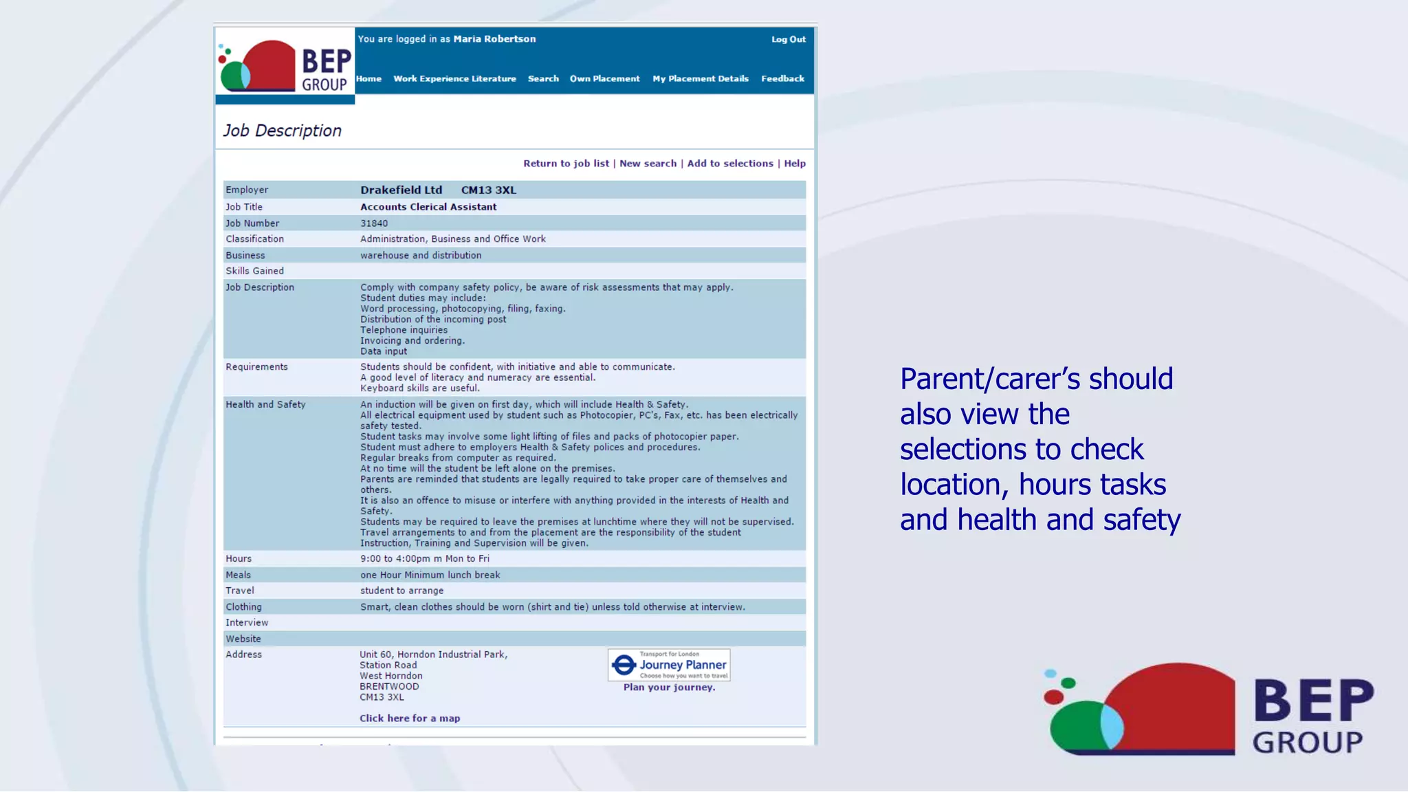 Parent/carer’s should
also view the
selections to check
location, hours tasks
and health and safety
 