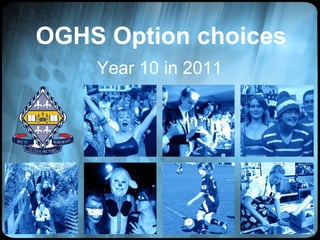 OGHS Option choices Year 10 in 2011 