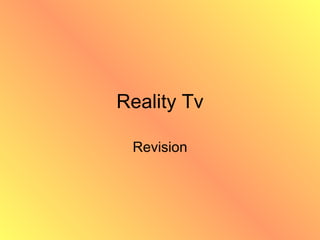 Reality Tv Revision 