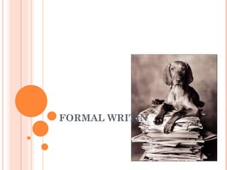 FORMAL WRITIN G 