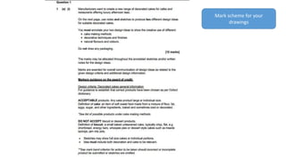 Mark scheme for your
drawings
 