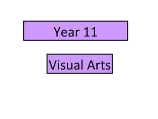 Year 11 Visual Arts 