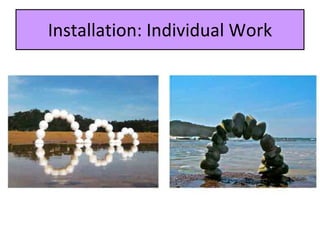 Installation: Individual Work 