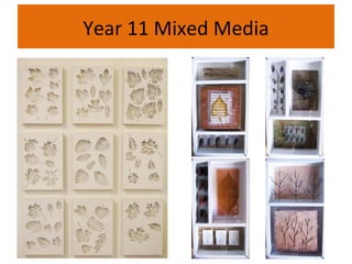 Year 11 Mixed Media 
