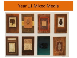 Year 11 Mixed Media 