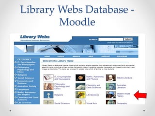 Library Webs Database -
Moodle
 