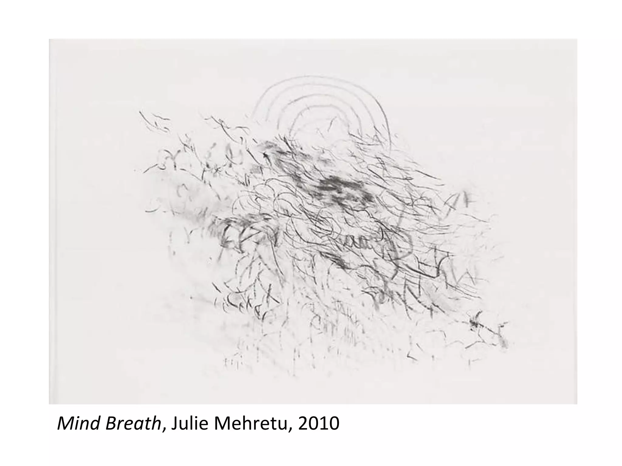 Mind Breath, Julie Mehretu, 2010
 