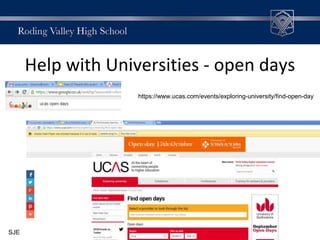 Help with Universities - open days
https://www.ucas.com/events/exploring-university/find-open-day
SJE
 
