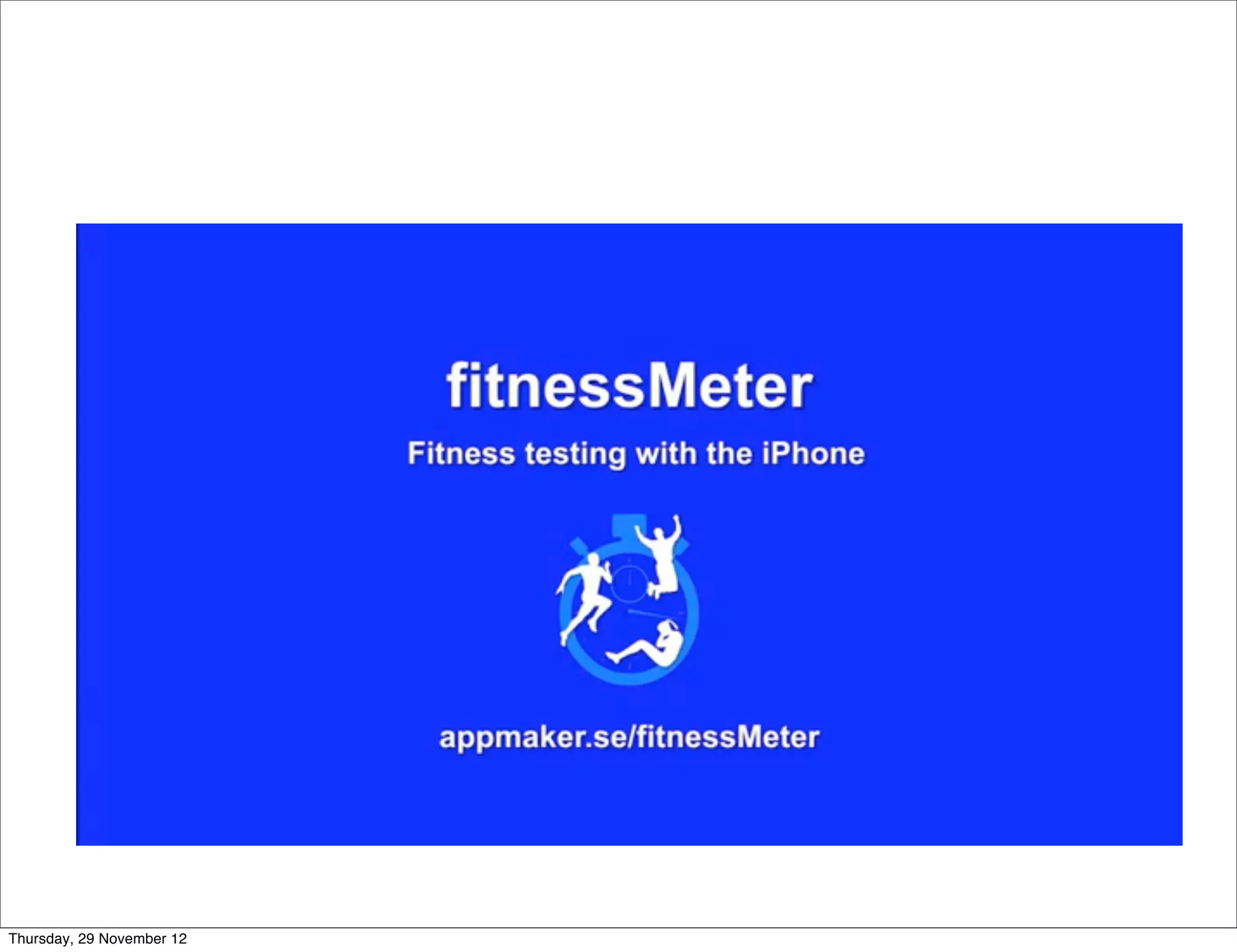 Thursday, 29 November 12
 