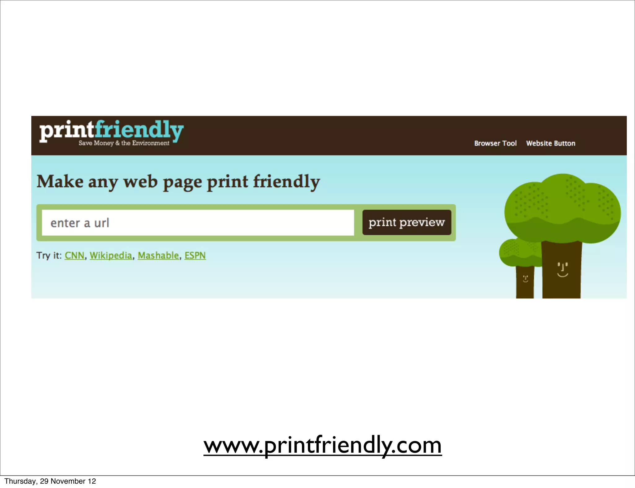 www.printfriendly.com
Thursday, 29 November 12
 