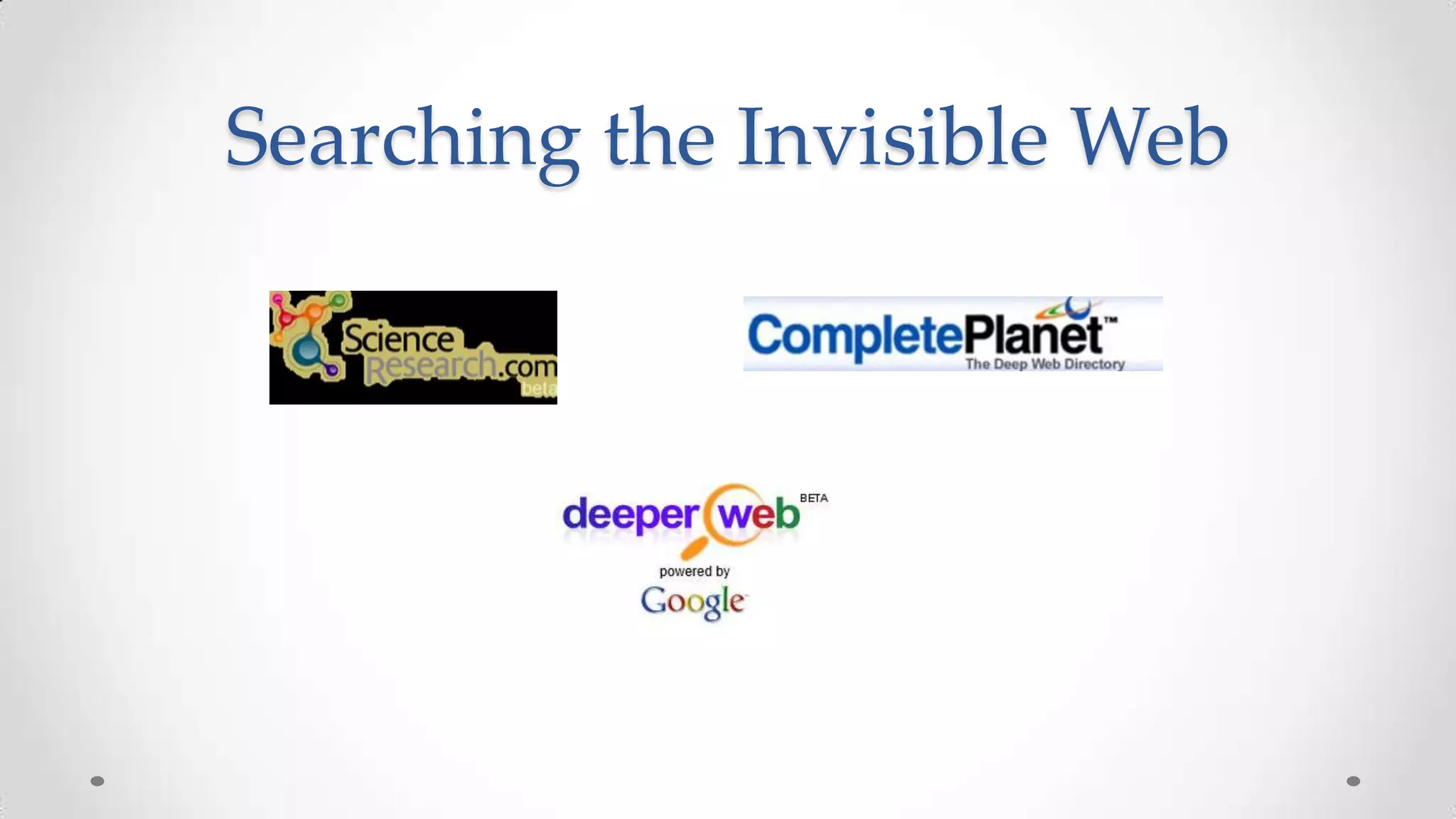 Searching the Invisible Web

 
