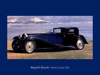 Bugatti-RoyaleBugatti-Royale Kelher coupé 1931