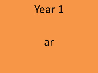 Year 1
ar
 