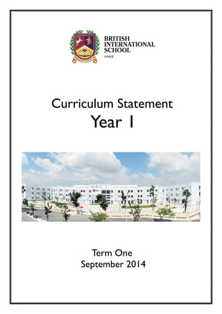 Curriculum Statement
Year 1
Term One
September 2014
 
