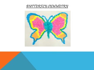 BUTTERFLY SYMMETRY