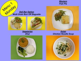 Asian
Chicken Noodle Soup
Deli Bar Option
Multi Grain Bun OR Baguette
Vegetarian
Dhal
Western
Fish Pie
 