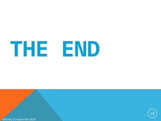 Saturday 21 September 2024
19
THE END
 