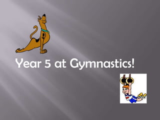 Year 5 at Gymnastics! 
