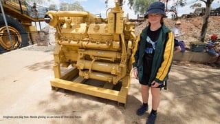 Engines are big too. Rosie giving us an idea of the size here.
 