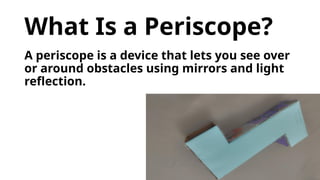 Periscopic Examples How to Make a Simple Periscope: Step-by-Step Guide with Science ...
