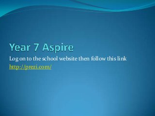 Log on to the school website then follow this link
http://prezi.com/

 