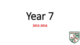 Year 7
2015-2016
 