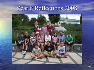 Year 8 Reflections 2008
 