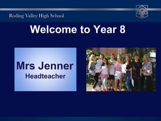 Mrs Jenner
Headteacher
Welcome to Year 8
 