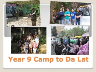 Year 9 Camp to Da Lat
 