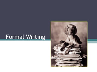 Formal Writing 