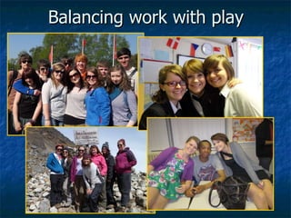 Balancing work with play 