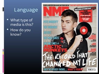 Language
 What type of
media is this?
 How do you
know?
 