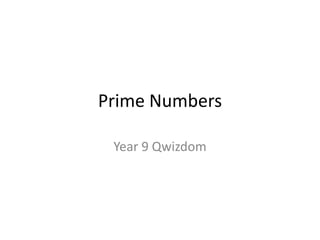 Prime Numbers Year 9 Qwizdom 