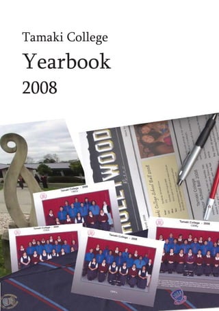 Tamaki College

Yearbook
2008
 