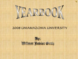 2008 UNIAMAZONIA UNIVERSITY YEARBOOK 
