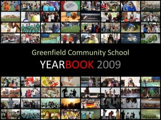 Greenfield Community School  YEARBOOK 2009 
