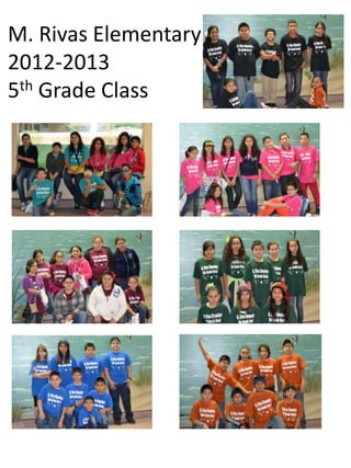 M. Rivas Elementary
2012-2013
5th Grade Class
 
