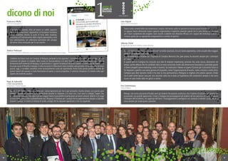 dicono di noi
30
Andrea Padovani
Prof. di Storia del Diritto Medievale presso Università di Bologna e membro del Board Camplus
Collaboro da diversi anni col Camplus di Bologna portando la mia esperienza scientifica e didattica ad un gruppo sempre
numeroso ed attento di studenti della scuola di Giurisprudenza e di altre facoltà. I temi affrontati hanno riguardato la
fondazione dell’Università (di Bologna, in particolare) e i rapporti intrattenuti dai primi maestri - a cominciare da Irnerio - con
le scuole coeve di filosofia e teologia. In altre occasioni la riflessione è stata condotta sulla giustizia: un concetto che da taluni
giuristi, oggi, si vorrebbe cancellare come sostanzialmente vuoto ed ingannevole. Anche sotto questo profilo la lezione dei
grandi maestri del passato si rivela illuminante ed aperta a nuove prospettive. Il cammino intrapreso s’è rivelato sotto ogni
aspetto decisamente positivo.
Francesca Mollo
Tutor di Giurisprudenza
Il percorso di tutorato, oltre ad essere un valido supporto
allo studio universitario, rappresenta un’occasione formativa
unica, modellata attorno ai punti di forza dello studente,
incentrata sull’individuazione delle singole potenzialità e sulla
loro valorizzazione, con attenzione particolare allo sviluppo
del senso critico necessario per la sua crescita.
Papà di Gabriella
I Anno Giurisprudenza
Studentessa Camplus Bologna
Sapere di mia figlia soddisfatta e felice per questa esperienza per me è già tantissimo. Ascolto sempre con grande gioia
Gabriella quando mi racconta della condivisione durante la colazione o la cena con i suoi amici e colleghi. Sapere che,
all’interno del Camplus, mia figlia e gli altri ragazzi hanno la possibilità di partecipare ad eventi culturali, didattici e di svago
lo trovo interessante, utile e probabilmente raro. Ringrazio il Direttore per i consigli che ha sapientemente elargito a Gabriella
durante i colloqui in merito al metodo di studio, consigli che ha alquanto apprezzato e che sta seguendo.
Eva Lindenmayer
Tutor di Tedesco
Ritengo, non senza una punta d’invidia verso gli studenti che possono usufruirne, che il sistema di tutorato dei Camplus sia
eccezionale, una grande opportunità. Il tutor si impegna ad accompagnare gli studenti nel loro percorso di studi e a favorire
l’emergere dell’eccellenza, ma aggiunge dell’altro: l’incoraggiamento a perseguire con costanza e metodo i propri obiettivi
senza perdere per strada gioia e passione.
Ivan Olgiati
Owner (CEO) di Articolture
Siamo molto contenti delle due studentesse Camplus che hanno svolto un periodo di tirocinio presso Articolture.
Le ragazze hanno dimostrato buone capacità organizzative e logistiche ponendo quesiti che si sono dimostrati essenziali
per il buon svolgimento del progetto. Sono riuscite a stabilire una relazione efficace con i ragazzi del workshop creando il
contesto giusto per un appropriato insegnamento e scambio di opinioni.
31
Alberto Filetti
Biotecnologie Industriali studente Camplus Bologna
Sono arrivato in questa magnifica citta senza molte sicurezze, ma con tante aspettative, come accade alla maggior
parte degli studenti fuori sede.
La mia avventura è iniziata con l’ingresso al Camplus Bononia che, pian piano, ha assunto sempre più i connotati
di “casa”.
In questi anni in Camplus ho costruito una rete di relazioni importante, amicizie che, sono sicuro, dureranno nel
tempo, anche adesso che ho cambiato città; mi sono avvicinato molto alla dimensione lavorativa e aziendale grazie
a diversi progetti come workshop, visite e incontri, ho maturato e ideato un piano d’azione per il prossimo futuro e
ho imparato a gestire una vasta gamma di situazioni, come l’organizzazione di eventi, visite a mostre e molto altro.
Camplus può dare davvero molto e ha reso la mia permanenza a Bologna la migliore che potessi sperare. Andar
via è stato come lasciar casa per una seconda volta ma è stata un’esperienza che conserverò sempre e che sono
sicuro mi sarà molto utile nei giorni a venire.
 