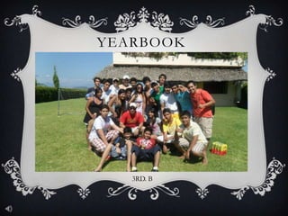 YEARBOOK




   3RD. B
 