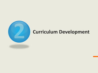Curriculum Development
 