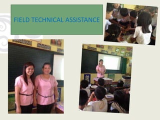 FIELD TECHNICAL ASSISTANCE
 