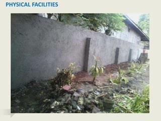 PHYSICAL FACILITIES
 