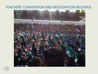 TEACHERS’ CONVENTION AND RECOGNITION RECEIVED
 