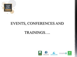EVENTS, CONFERENCES AND
TRAININGS.
 
