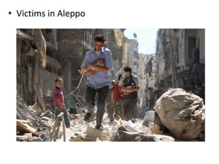 • Victims in Aleppo
 