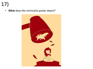 17)
• What does the minimalist poster depict?
 