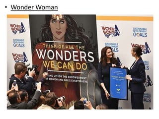 • Wonder Woman
 
