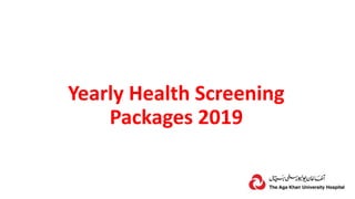 Yearly Health Screening
Packages 2019
 